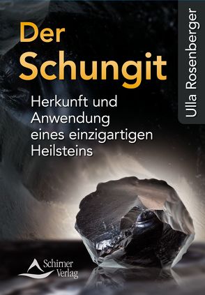 Der Schungit von Rosenberger,  Ulla