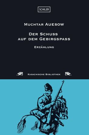 Der Schuss auf dem Gebirgspass von Auesow,  Muchtar, Willnow,  Ruprecht