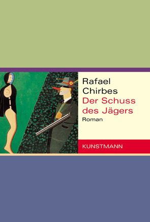 Der Schuß des Jägers von Chirbes,  Rafael, Wehr,  Elke