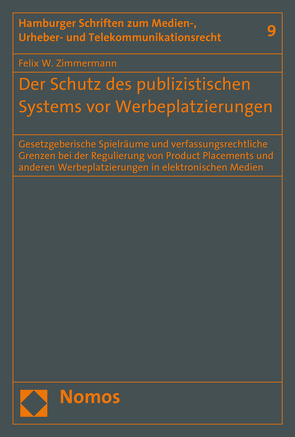 Der Schutz des publizistischen Systems vor Werbeplatzierungen von Zimmermann,  Felix W.