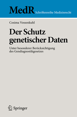 Der Schutz genetischer Daten von Vossenkuhl,  Cosima