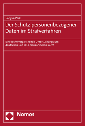 Der Schutz personenbezogener Daten im Strafverfahren von Park,  Sohyun