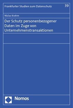 Der Schutz personenbezogener Daten im Zuge von Unternehmenstransaktionen von Krohm,  Niclas