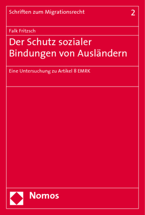 Der Schutz sozialer Bindungen von Ausländern von Fritzsch,  Falk