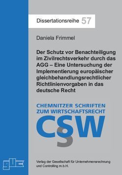 Der Schutz vor Benachteiligung im Zivilrechtsverkehr durch das AGG von Frimmel,  Daniela