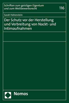 Der Schutz vor der Herstellung und Verbreitung von Nackt- und Intimaufnahmen von Hohenstein,  Sarah