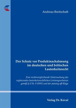 Der Schutz vor Produktnachahmung im deutschen und britischen Lauterkeitsrecht von Breitschaft,  Andreas