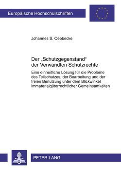 Der «Schutzgegenstand» der Verwandten Schutzrechte von Oebbecke,  Johannes Sebastian