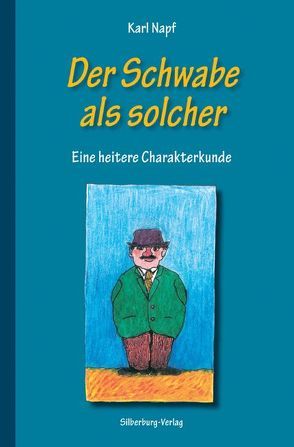 Der Schwabe als solcher von Napf,  Karl, Schöllkopf-Horlacher,  Mechtild