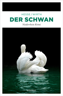 Der Schwan von Hesse,  Thomas, Wirth,  Renate