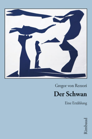 Der Schwan von Liebe,  Ralf, von Rezzori,  Gregor