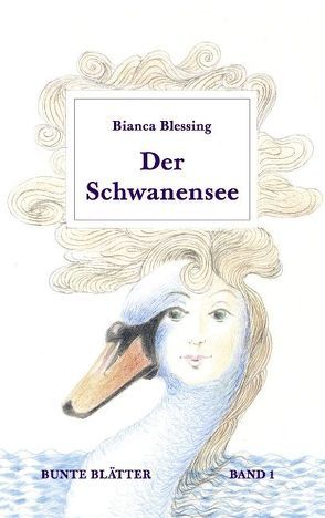 Der Schwanensee von Blessing,  Bianca