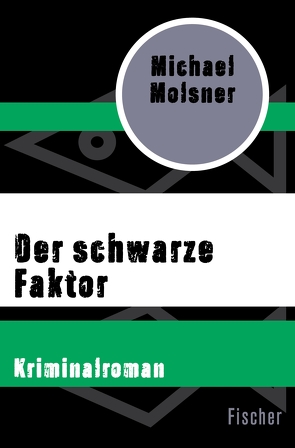 Der schwarze Faktor von Molsner,  Michael