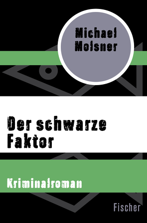 Der schwarze Faktor von Molsner,  Michael