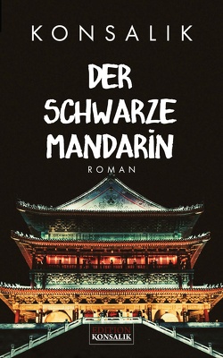 Der schwarze Mandarin von Konsalik,  Heinz G.