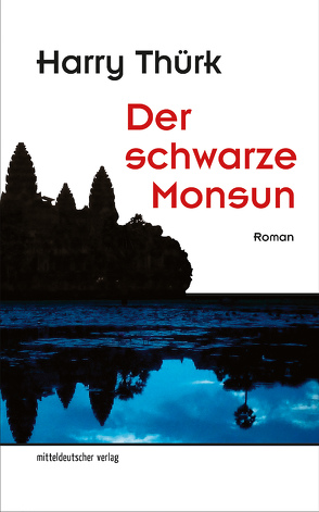 Der schwarze Monsun von Thürk,  Harry