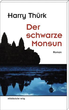 Der schwarze Monsun von Thürk,  Harry