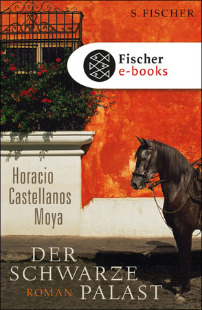 Der schwarze Palast von Castellanos Moya,  Horacio, Gerhold,  Stefanie