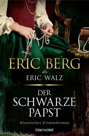 Der schwarze Papst von Berg,  Eric, Walz,  Eric