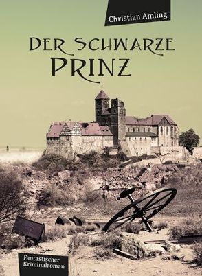 Der schwarze Prinz von Amling,  Christian, Müller,  Jochen