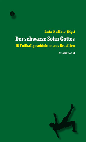 Der schwarze Sohn Gottes von Ruffato,  Luiz