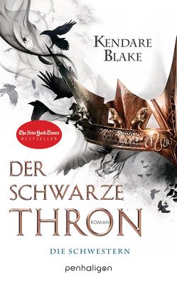 Der Schwarze Thron 1 – Die Schwestern von Blake,  Kendare, Lungstrass-Kapfer,  Charlotte