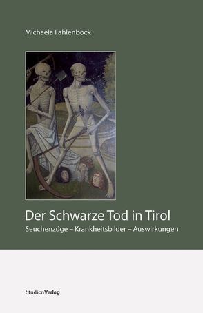 Der Schwarze Tod in Tirol von Fahlenbock,  Michaela