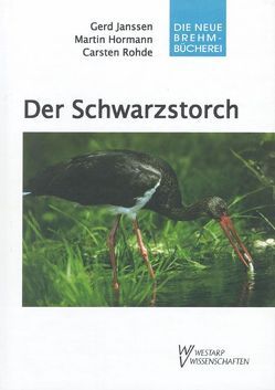 Der Schwarzstorch von Hormann,  Martin, Janssen,  Gerd, Rohde,  Carsten