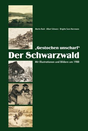 Der Schwarzwald von Ruch,  Martin, Schwarz,  Albert, Sum-Herrmann,  Brigitte