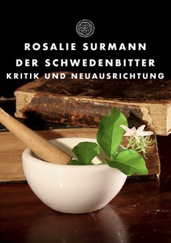 Der Schwedenbitter von Surmann,  Rosalie