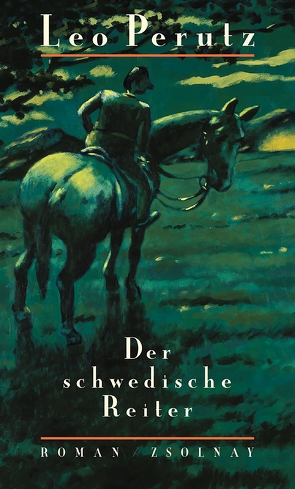 Der schwedische Reiter von Müller,  Hans-Harald, Perutz,  Leo