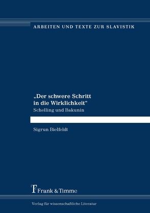 „Der schwere Schritt in die Wirklichkeit“ von Bielfeldt,  Sigrun