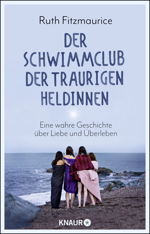 Der Schwimmclub der traurigen Heldinnen von Fitzmaurice,  Ruth, Hochsieder,  Maria