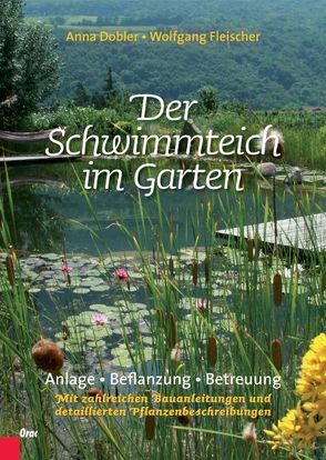 Der Schwimmteich im Garten von Dobler,  Anna, Fleischer,  Wolfgang