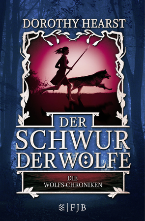 Der Schwur der Wölfe von Dahm,  Ane, Hearst,  Dorothy