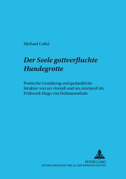 «Der Seele gottverfluchte Hundegrotte» von Collel,  Michael