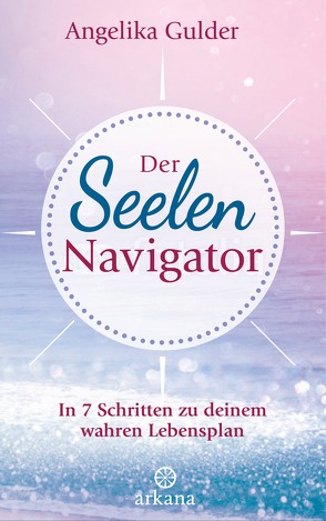 Der Seelen-Navigator von Gulder,  Angelika