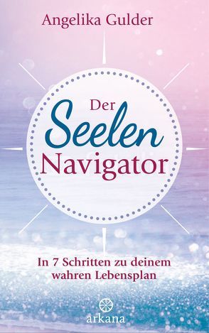 Der Seelen-Navigator von Gulder,  Angelika