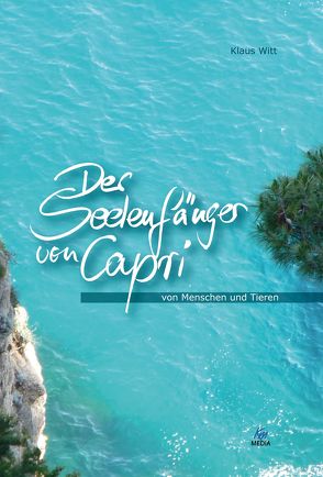 Der Seelenfänger von Capri von Witt,  Klaus