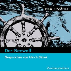 Der Seewolf – neu erzählt von Bähnk,  Ulrich, London,  Jack