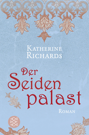 Der Seidenpalast von Balkenhol,  Marion, Richards,  Katherine