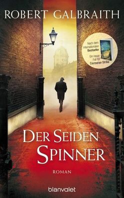 Der Seidenspinner von Bergner,  Wulf, Galbraith,  Robert, Göhler,  Christoph, Kurz,  Kristof