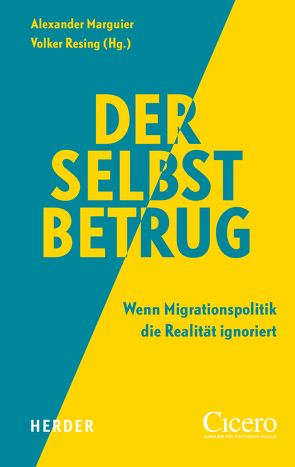 Der Selbstbetrug von Brodkorb,  Mathias, Evisen,  Ilgin Seren, Koopmans,  Ruud, Krischke,  Ben, Mansour,  Ahmad, Marguier,  Alexander, Palmer,  Boris, Resing,  Volker, Stelter,  Daniel