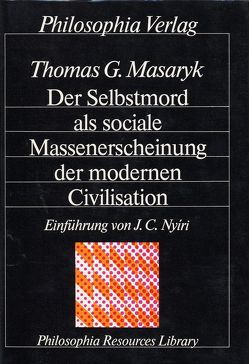 Der Selbstmord als sociale Massenerscheinung der modernen Civilisation von Masaryk,  Tomáš G, Nyiri,  J. C.