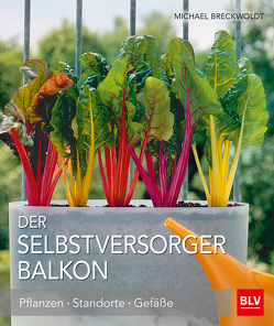 Der Selbstversorger Balkon von Breckwoldt,  Michael