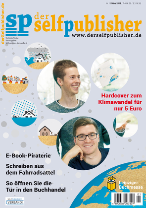 der selfpublisher 13, 1-2019, Heft 13, März 2019 von Barth,  Andrea, Bergner,  Jana von, Haag,  Ingrid, Hansen,  Mareike, Kahawa,  Kia, Kaspar,  Andreas, Nelles,  David, Schneider,  Julia, Schreiber,  Anja, Seebacher,  Daniel, Seidl,  Leonhard F, Uschtrin,  Sandra, Weber,  Markus, Wenzel,  Matthias, Westwards,  Anne, Zipperling,  Jasmin