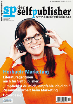 der selfpublisher 24, 4-2021, Heft 24, Dezember 2021 von Barth,  Andrea, Elm,  Karina, Gothe,  Alexa, Haag,  Ingrid, Kahnau,  Anna-Lena, Milazzo,  Sabrina, Pavlovic,  Juri Susanne, Rose,  Ann, Rumler,  Gerd F., Schreiber,  Anja, Seebeck,  Mirko, Strefford,  Catherine, Turtschi,  Ralf, Uschtrin,  Sandra, Warsönke,  Annette, Weber,  Markus, Werner,  Ingrid, Westhuis,  Kirsten, Wojtkowiak,  Andrea, Zipperling,  Jasmin