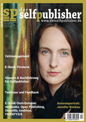 der selfpublisher 4, 4-2016, Heft 4, Dezember 2016 von Baschab,  Thomas, Benkau,  Jennifer, Boerboom,  Peter, Gunkler,  Andrea, Haag,  Ingrid, Johanus,  Marcus, Noll,  Jill, Pavlovic,  Susanne, Reibold,  Holger, Roesner,  Frank, Ross,  Stefanie, Seul,  Shirley Michaela, Tischer,  Wolfgang, Uschtrin,  Sandra, Vogt,  Carola