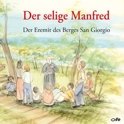 Der selige Manfred von Bisang-Baumann,  Christa, De Pasquale,  Elena Sala, Durisch,  Anna Bernaschina