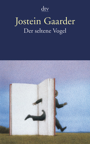 Der seltene Vogel von Gaarder,  Jostein, Haefs,  Gabriele